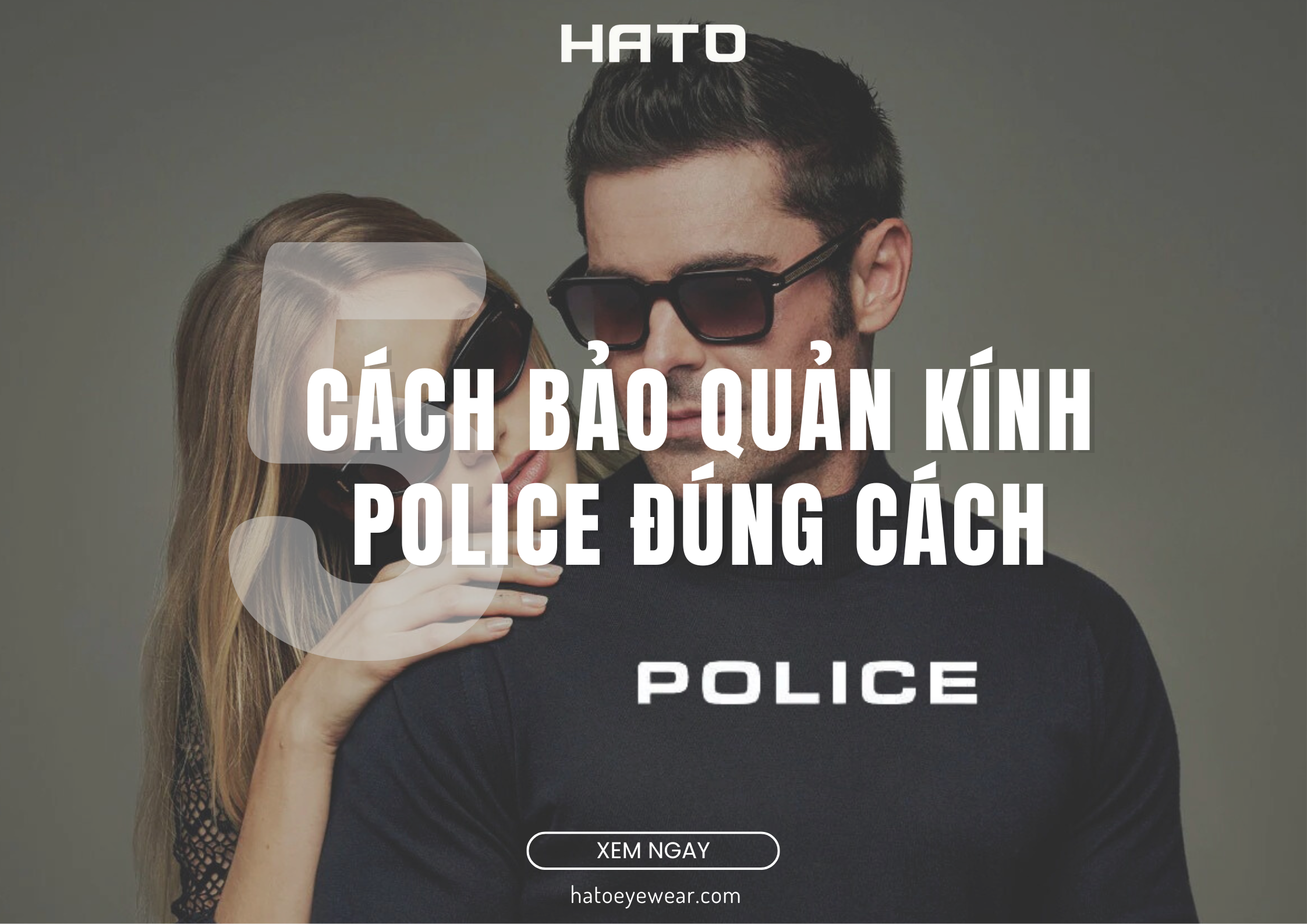 cách bảo quản kính Police