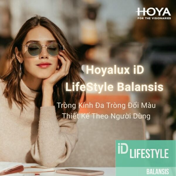 Tròng Kính Đa Tròng Đổi Màu Hoyalux iD LifeStyle Balansis Thiết Kế Theo Người Dùng