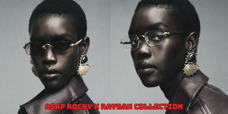 A$AP Rocky x RayBan Collection