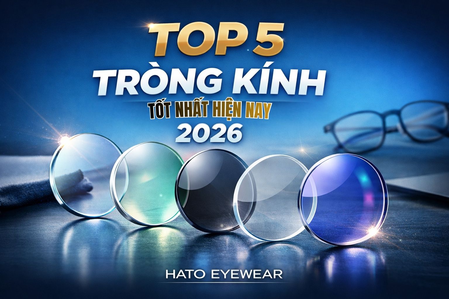 Top 5 tròng kính tốt nhất hiện nay