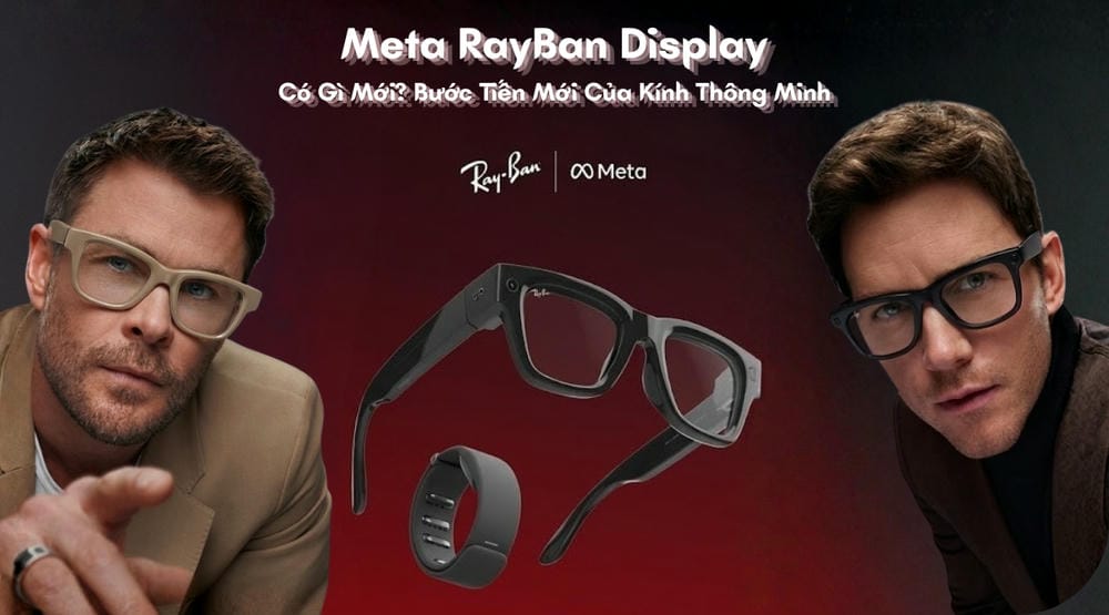 Meta RayBan Display Có Gì Mới? Bước Tiến Mới Của Kính Thông Minh