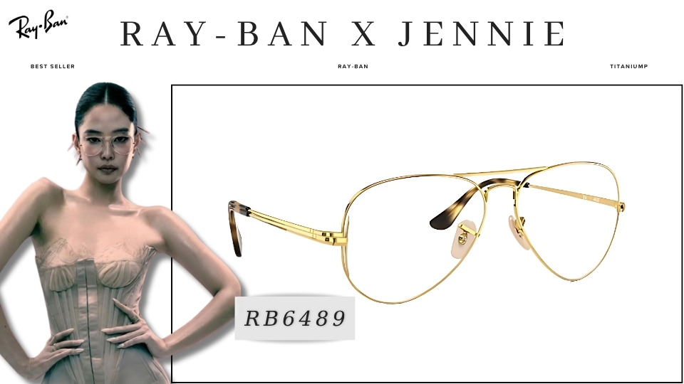 Mẫu kính Ray-Ban x Jennie Aviator Optics RB6489 trong chiến dịch mới