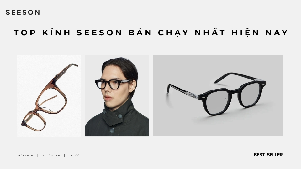 Top kính SEESON bán chạy với các mẫu gọng kính hiện đại, thời trang và dễ phối đồ.