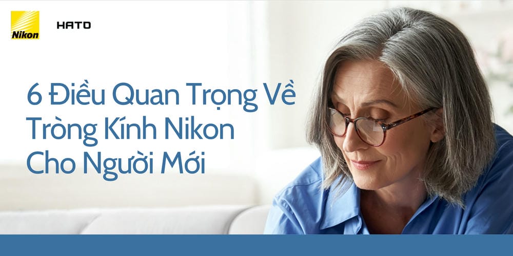 6 Điều Quan Trọng Về Tròng Kính Nikon Cho Người Mới Tìm Hiểu