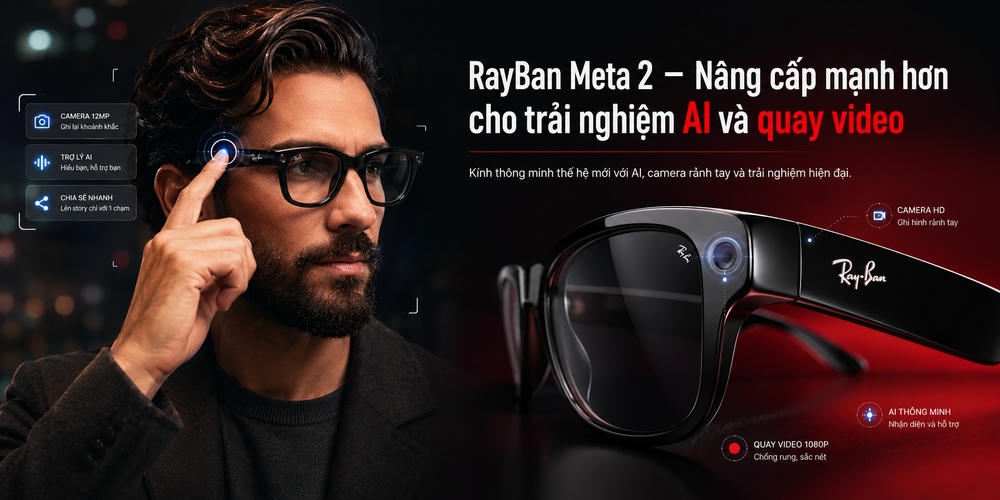 rayban meta 2 nâng cấp mạnh AI và quay video