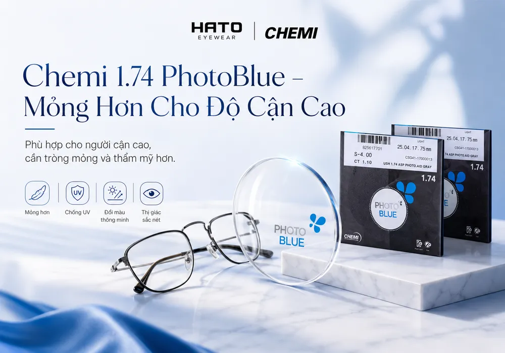 Ảnh blog giới thiệu Chemi 1.74 PhotoBlue, tròng kính mỏng cho người cận cao, thiết kế thẩm mỹ, hỗ trợ đổi màu, chống UV và phù hợp sử dụng hằng ngày tại HATO Eyewear.