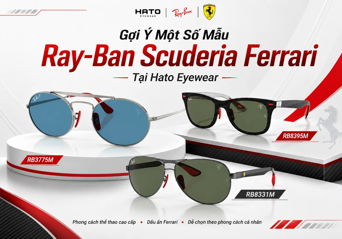 Gợi ý các mẫu kính Ray-Ban Scuderia Ferrari RB3775M, RB8395M và RB8331M tại Hato Eyewear