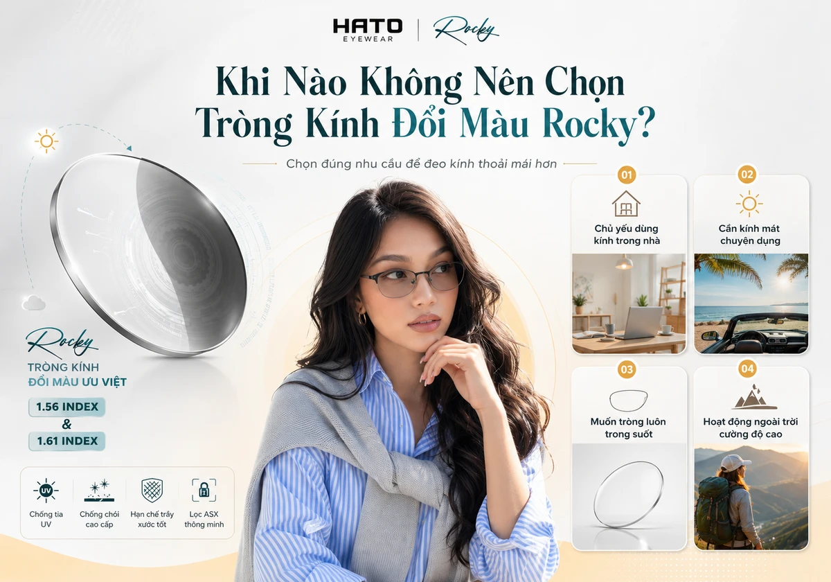 Ảnh minh họa các tình huống không nên chọn tròng kính đổi màu Rocky như chủ yếu dùng trong nhà, cần kính mát chuyên dụng, muốn tròng luôn trong suốt hoặc hoạt động ngoài trời cường độ cao.