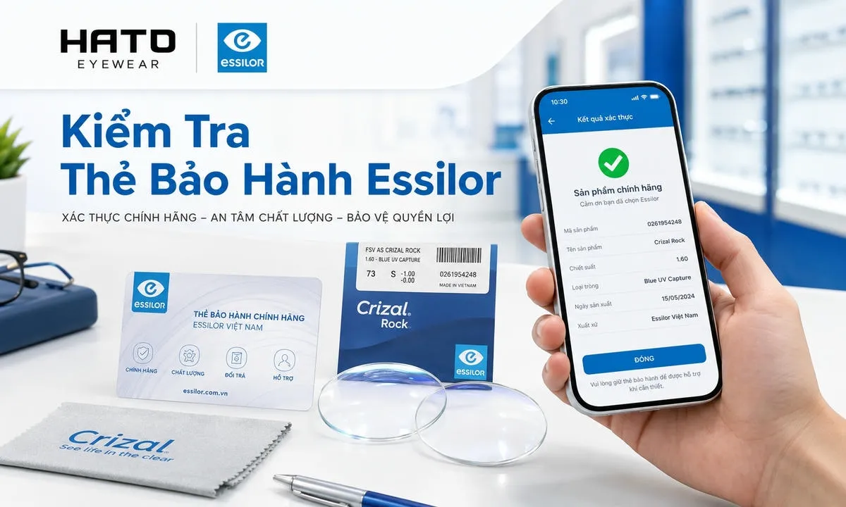 Ảnh minh họa blog hướng dẫn kiểm tra thẻ bảo hành Essilor Việt Nam tại HATO Eyewear, với tròng kính trong suốt, thẻ bảo hành, phiếu thông tin sản phẩm và điện thoại đang xác thực thông tin chính hãng.