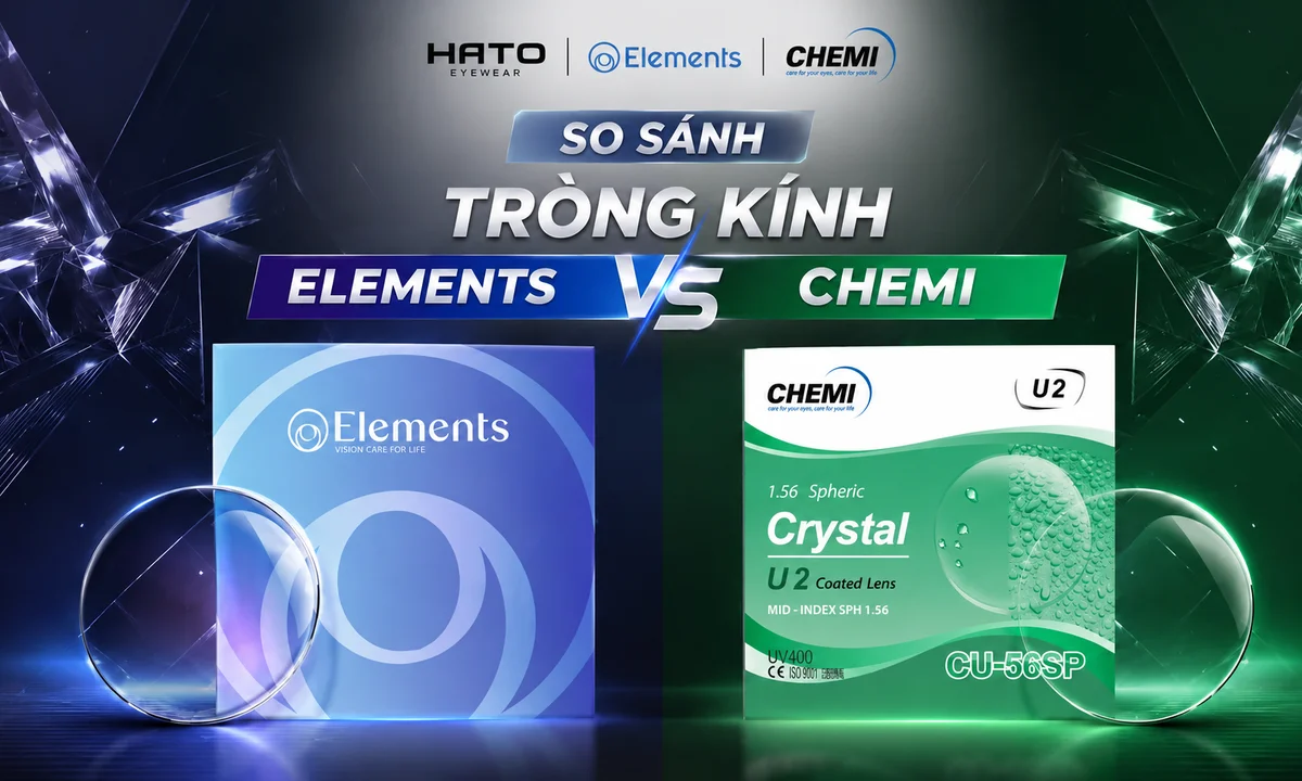 So sánh tròng kính Elements và Chemi tại Hato Eyewear