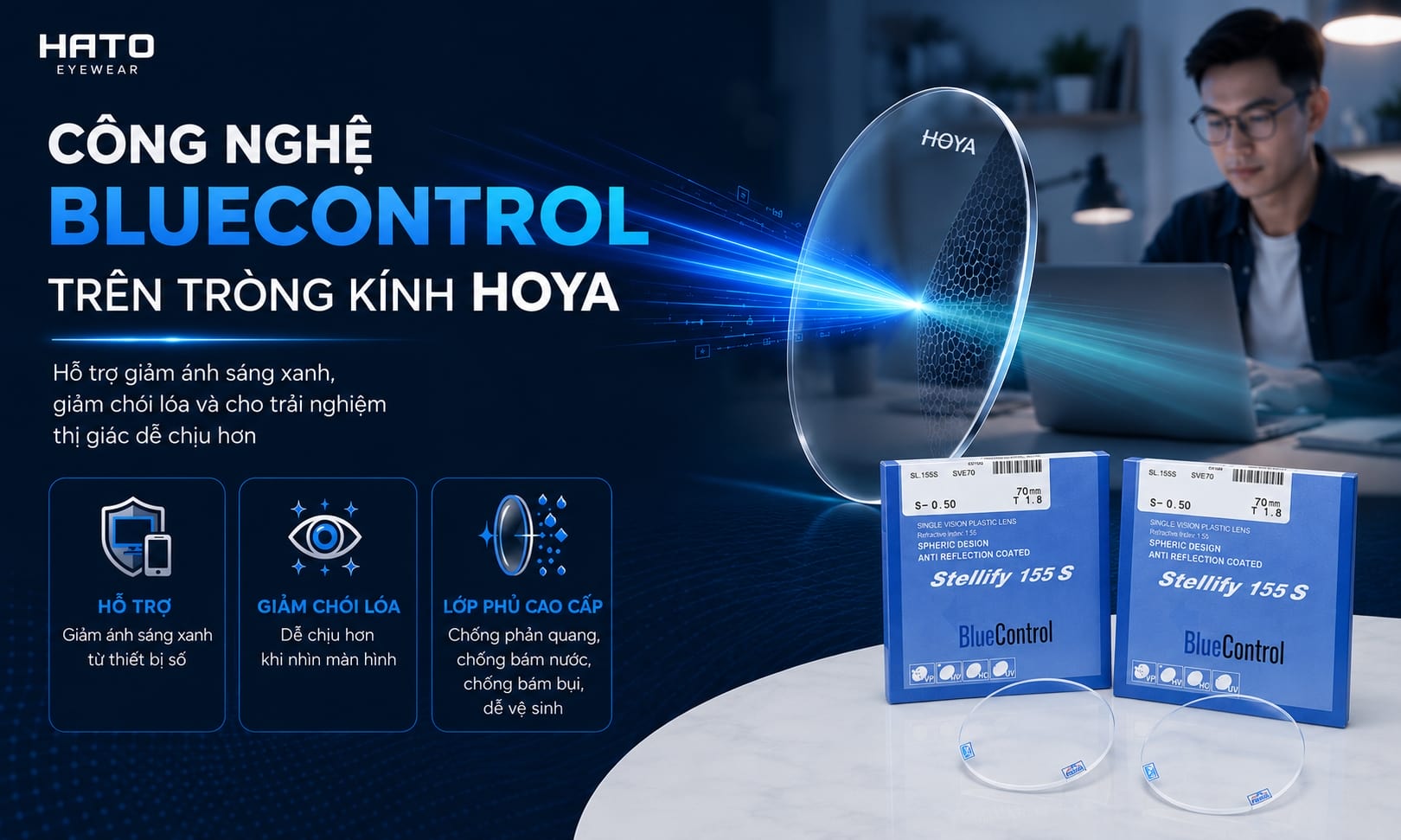 Công nghệ BlueControl trên tròng kính HOYA hỗ trợ giảm ánh sáng xanh, giảm chói lóa và tăng sự dễ chịu khi nhìn màn hình.