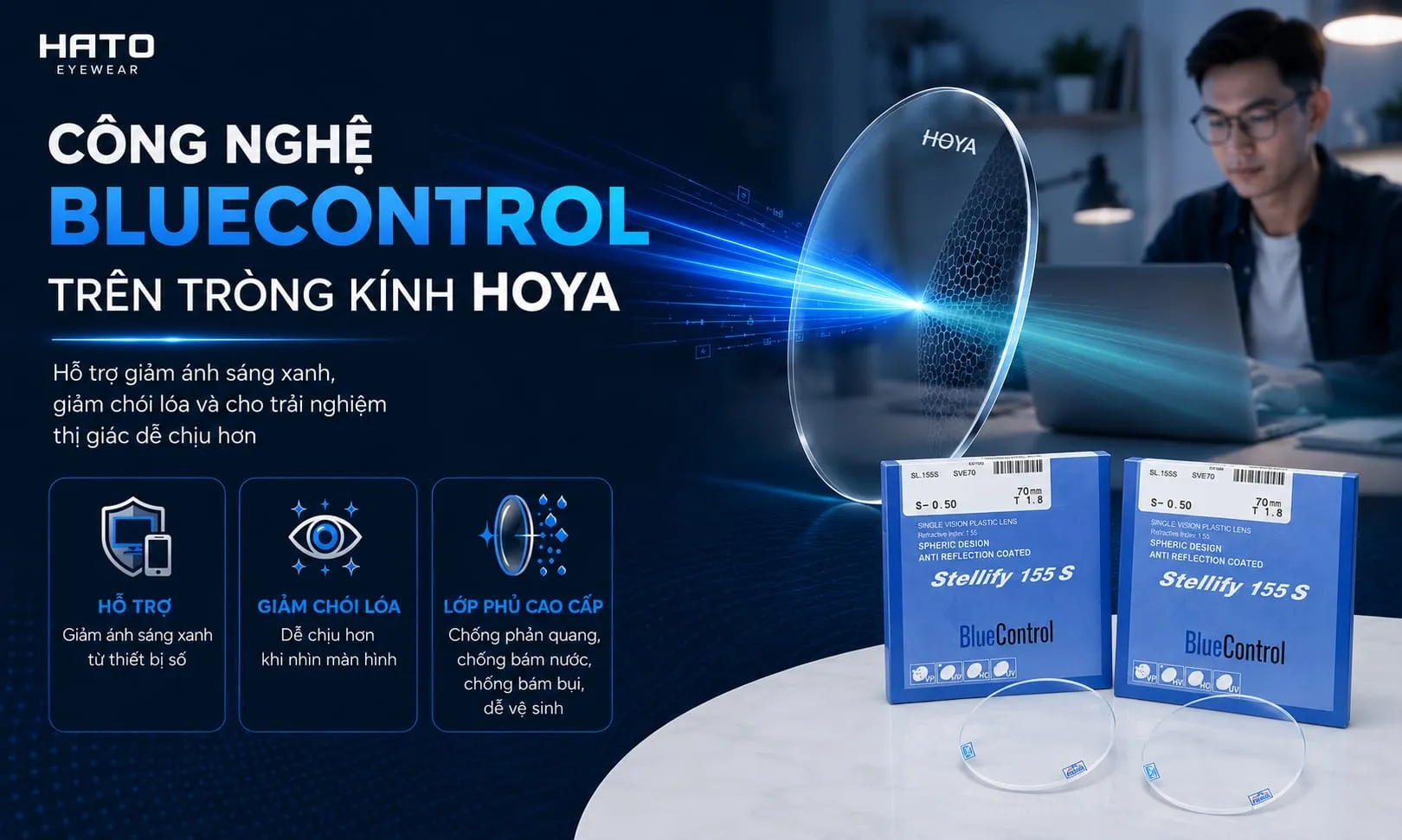 Công nghệ BlueControl trên tròng kính HOYA hỗ trợ giảm ánh sáng xanh, giảm chói lóa và tăng sự dễ chịu khi nhìn màn hình.