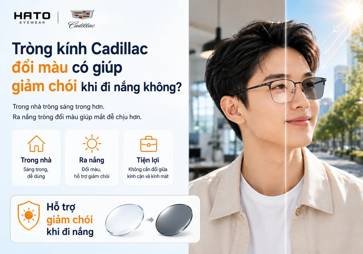 Ảnh minh họa tròng kính Cadillac đổi màu giúp giảm chói khi đi nắng, sáng trong khi ở trong nhà và tiện lợi cho người dùng hằng ngày.