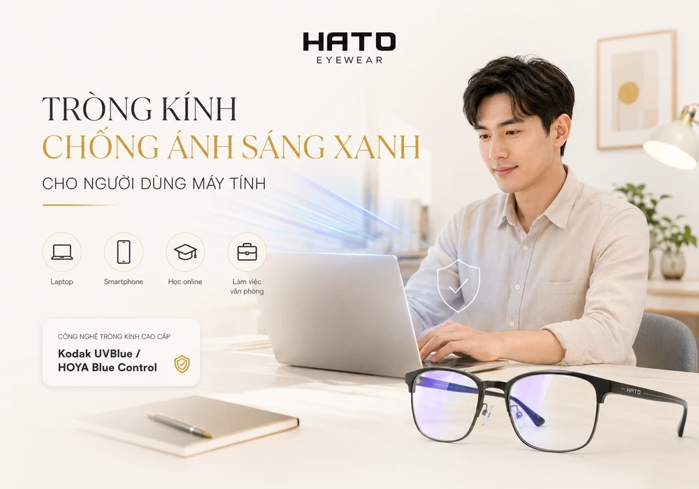 Tròng kính chống ánh sáng xanh cho người dùng máy tính tại HATO Eyewear