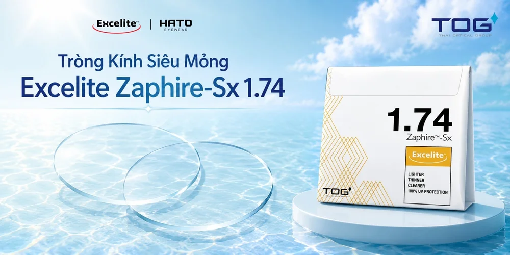 Tròng Kính Siêu Mỏng Excelite Zaphire-Sx 1.74 Có Tốt Không? Giải Pháp Cho Người Cận Nặng