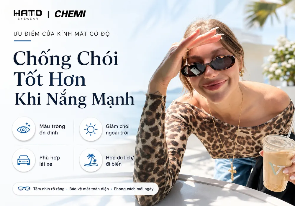 Ưu điểm của kính mát có độ giúp chống chói tốt hơn khi nắng mạnh, phù hợp lái xe, du lịch và đi biển.
