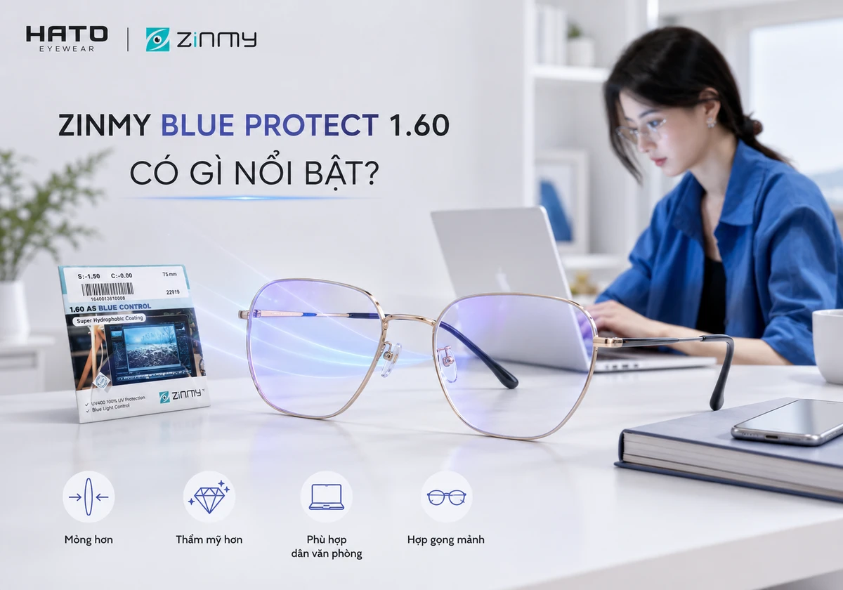 Ảnh minh họa tròng kính Zinmy Blue Protect 1.60 chống ánh sáng xanh, mỏng hơn, thẩm mỹ hơn, phù hợp dân văn phòng tại Hato Eyewear.