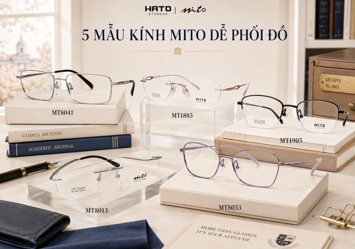 5 mẫu kính Mito dễ phối đồ theo phong cách thanh xuân vườn trường gồm MT8041, MT1885, MT1905, MT8013 và MT8033.