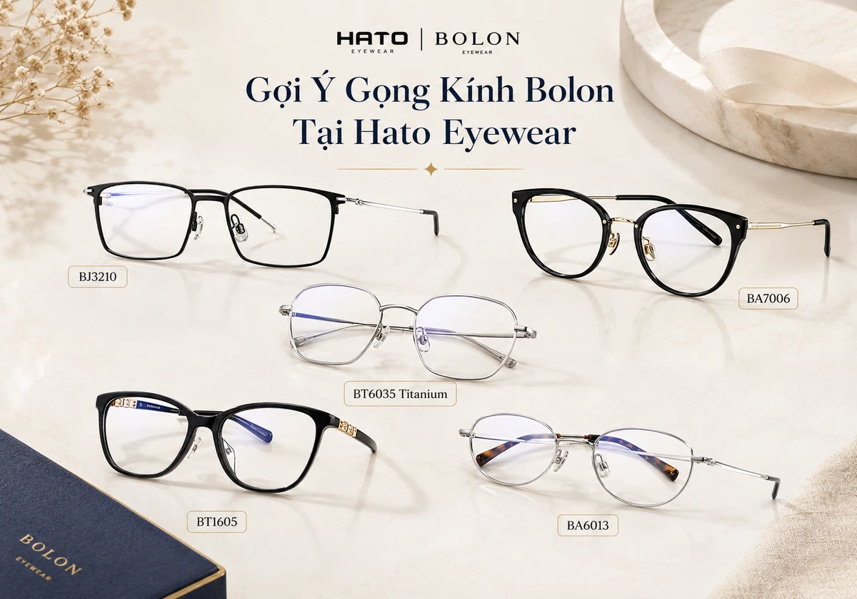 Gợi ý các mẫu gọng kính Bolon chính hãng tại Hato Eyewear với thiết kế thời trang, thanh lịch và dễ phối trong nhiều phong cách.