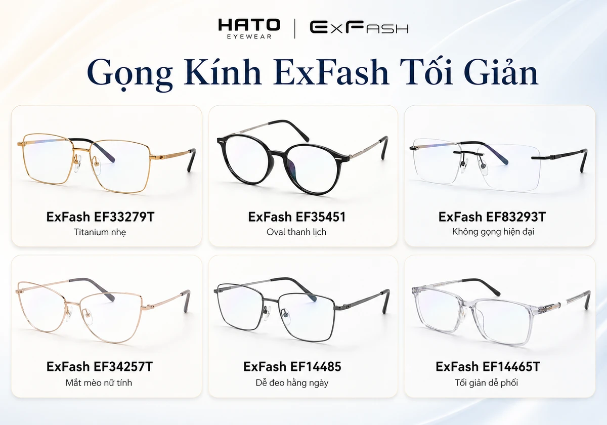 Gọng kính ExFash tối giản chính hãng tại Hato Eyewear với các mẫu titanium, oval, không gọng và gọng trong suốt hiện đại.