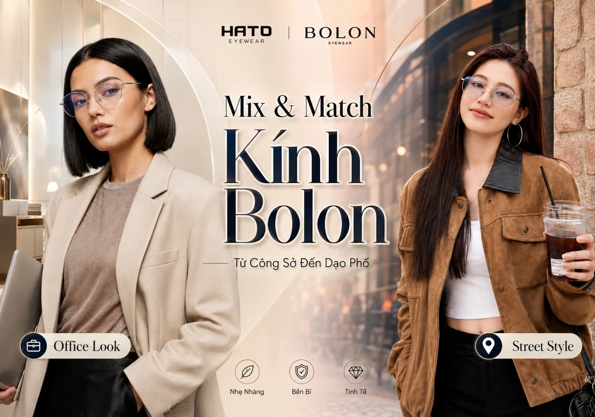 Ảnh đại diện blog Mix & Match kính Bolon từ công sở đến dạo phố với hai phong cách thời trang thanh lịch và trẻ trung