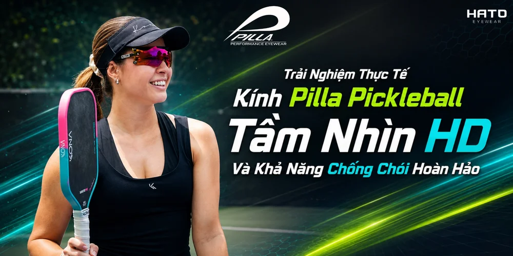 Trải Nghiệm Thực Tế Kính Pilla Pickleball: Tầm Nhìn HD Và Khả Năng Chống Chói Hoàn Hảo