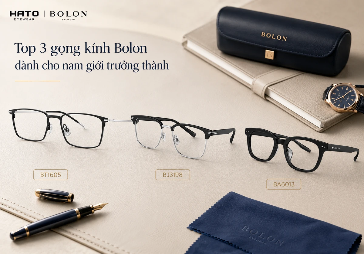 Top 3 gọng kính Bolon dành cho nam giới trưởng thành