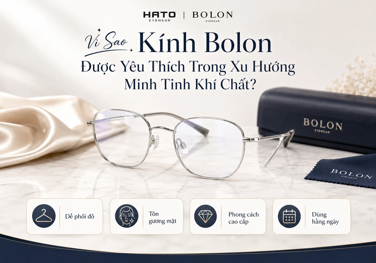 Hình ảnh infographic editorial giới thiệu lý do kính Bolon được yêu thích trong xu hướng minh tinh khí chất. Thiết kế tập trung vào mẫu kính Bolon cao cấp với bố cục sang trọng, hiện đại, nhấn mạnh các ưu điểm như dễ phối đồ, tôn gương mặt, phong cách cao cấp và phù hợp dùng hằng ngày.