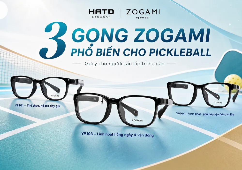 3 gọng Zogami Y9101, Y9103 và Y9104 phổ biến cho người cận chơi pickleball, thiết kế thể thao phù hợp lắp tròng cận.
