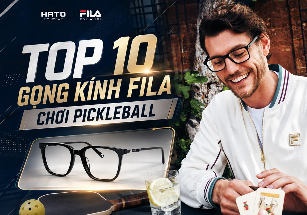 Top 10 gọng kính Fila chơi Pickleball tại Hato Eyewear
