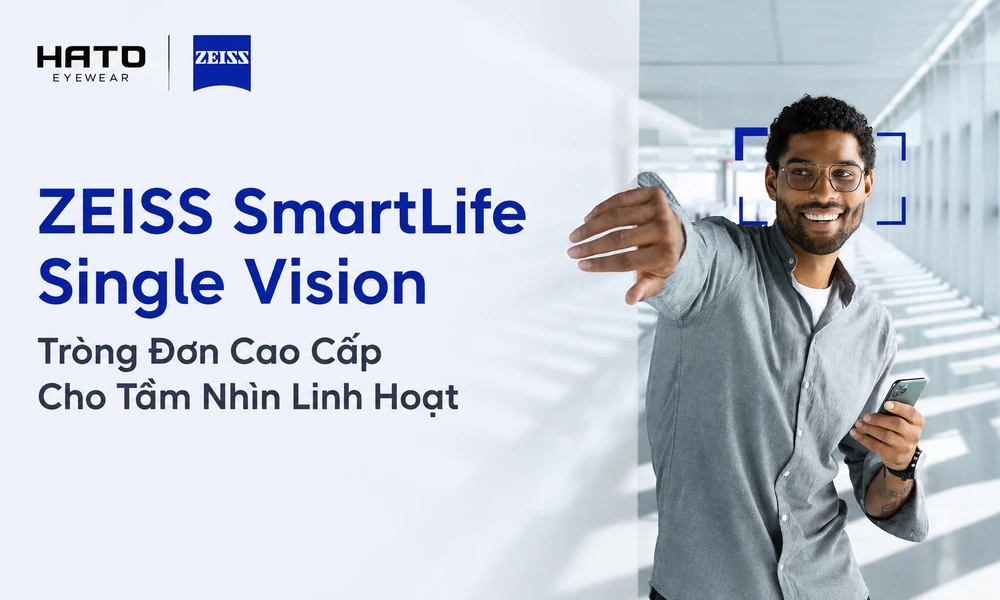 ZEISS SmartLife Single Vision tròng đơn cao cấp cho tầm nhìn linh hoạt tại Hato Eyewear