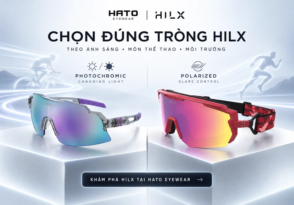Chọn tròng kính HILX Photochromic hay Polarized phù hợp nhu cầu