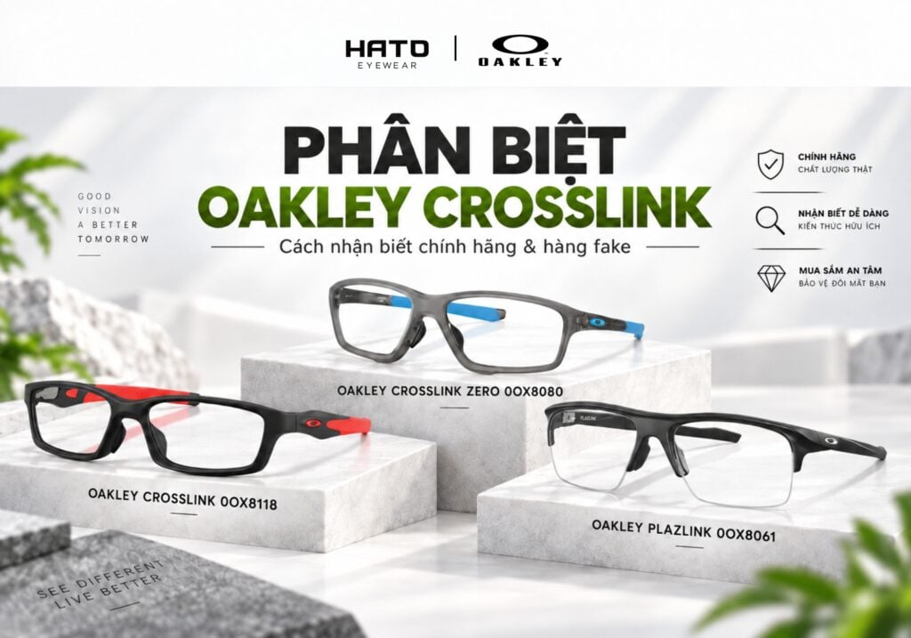 phân biệt gọng kính Oakley Crosslink chính hãng