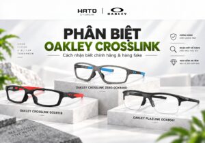 phân biệt gọng kính Oakley Crosslink chính hãng