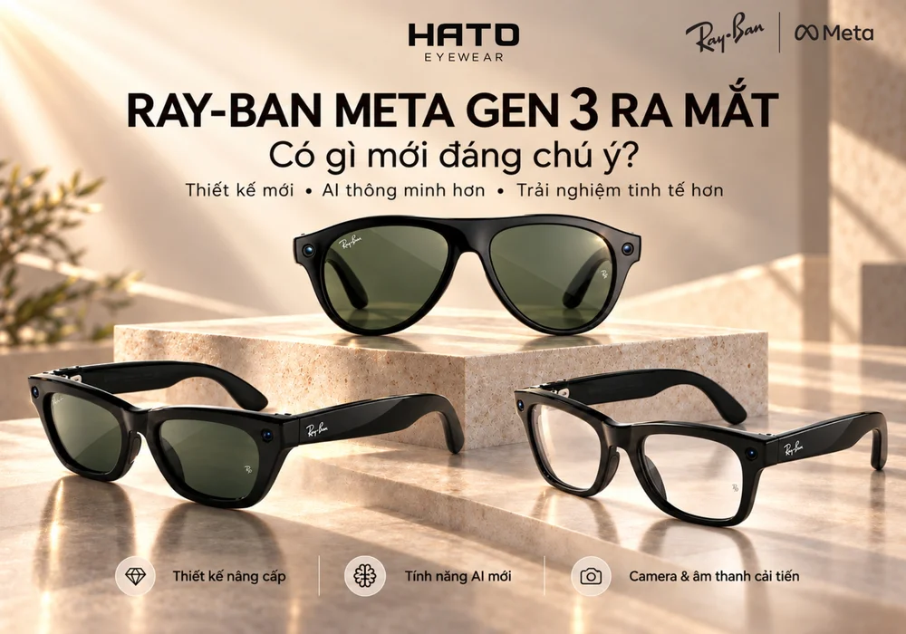 Ray-Ban Meta Gen 3 ra mắt 2026 với nhiều nâng cấp mới