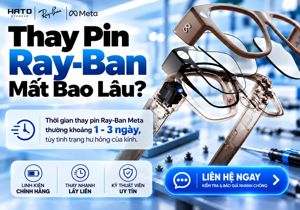 Dịch Vụ Thay Pin Ray-Ban Meta Giá Tốt Tại Hato